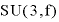 
$\mathrm{SU}(3,\mathrm{f})$
