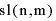 
$\mathrm{sl}(\mathrm{n},\mathrm{m})$
