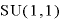 
$\mathrm{SU}(1,1)$
