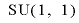 
$\mathrm{SU}(1, 1$

