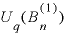 
$U_{q}(B_{n}^{(1)})$
