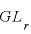 
$GL_{r}$
